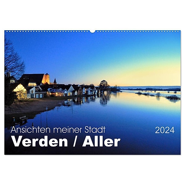 Ansichten meiner Stadt - Verden Aller (Wandkalender 2024 DIN A2 quer), CALVENDO Monatskalender, Uwe Bade