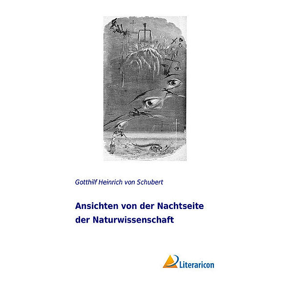 Ansichten von der Nachtseite der Naturwissenschaft, Gotthilf Heinrich von Schubert