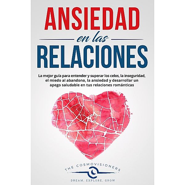 Ansiedad en las Relaciones / ANSIEDAD EN LAS RELACIONES, The Cosmovisioners