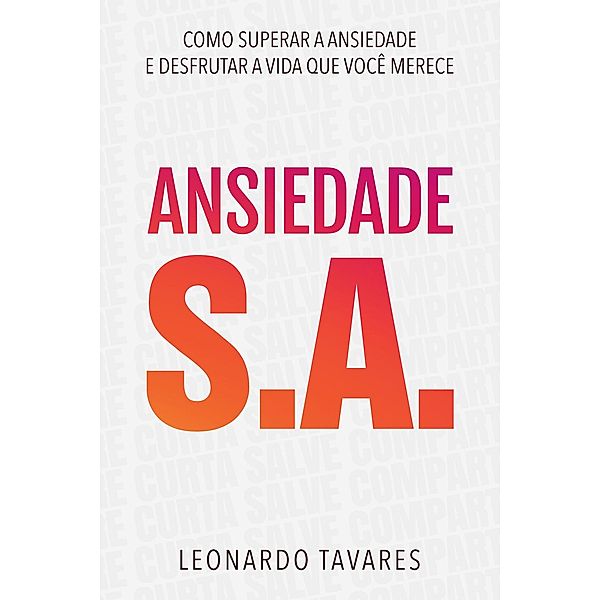 Ansiedade S.A., Leonardo Tavares