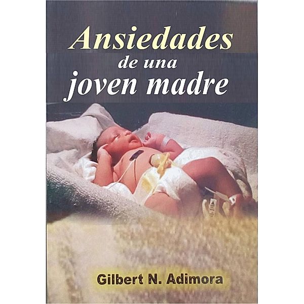 Ansiedades de una joven madre, Gilbert N. Adimora