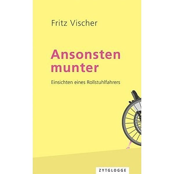 Ansonsten munter, Fritz Vischer