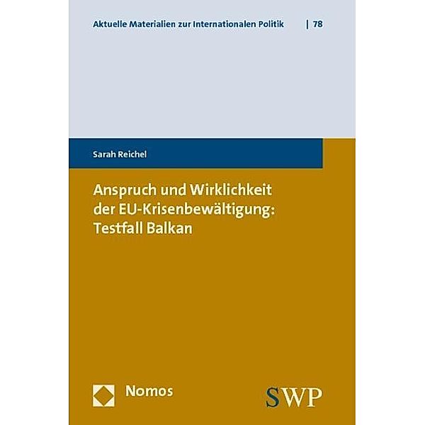 Anspruch und Wirklichkeit der EU-Krisenbewältigung: Testfall Balkan, Sarah Reichel