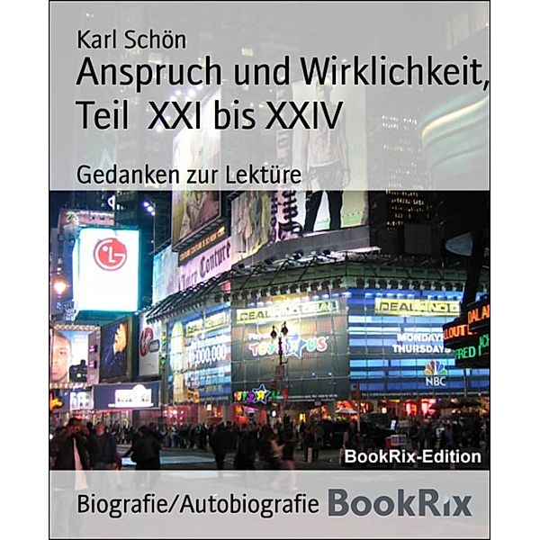 Anspruch und Wirklichkeit, Teil  XXI bis XXIV, Karl Schön