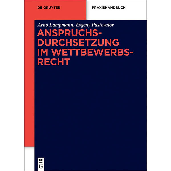 Anspruchsdurchsetzung im Wettbewerbsrecht, Arno Lampmann, Evgeny Pustovalov