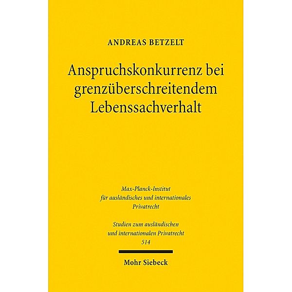 Anspruchskonkurrenz bei grenzüberschreitendem Lebenssachverhalt, Andreas Betzelt