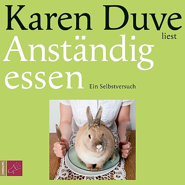 Anständig essen, Karen Duve