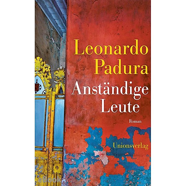 Anständige Leute, Leonardo Padura