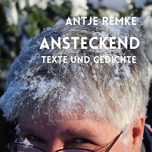 Ansteckend, Antje Remke