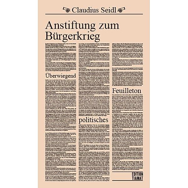 Anstiftung zum Bürgerkrieg, Claudius Seidl