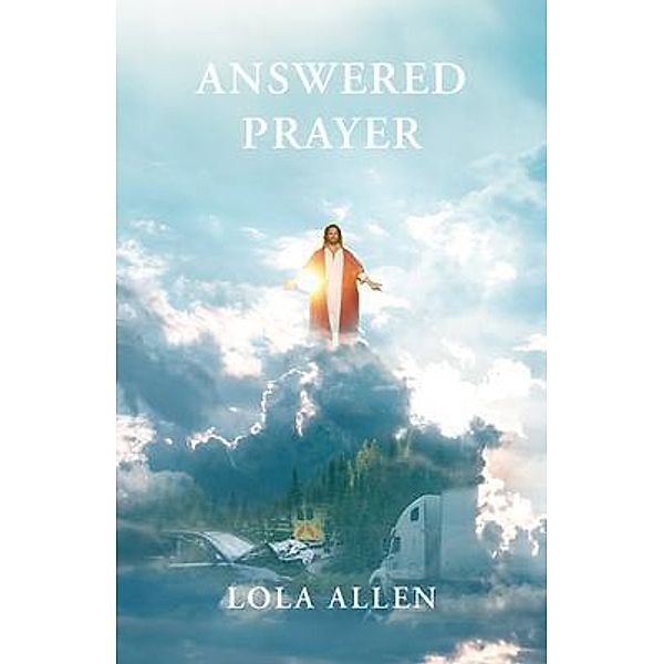 Answered Prayer, Lola Allen