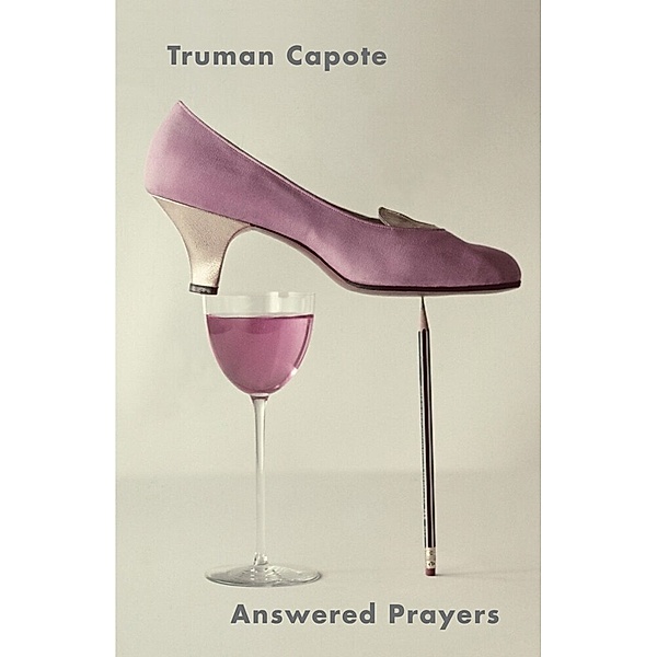 Answered Prayers, Truman Capote