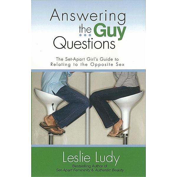 Answering the Guy Questions / Harvest House Publishers, Leslie Ludy