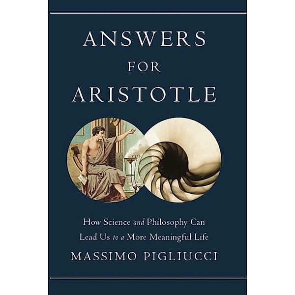 Answers for Aristotle, Massimo Pigliucci