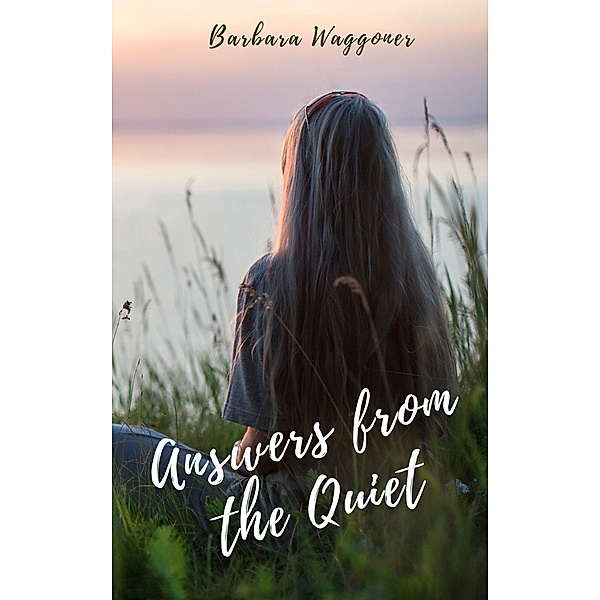 Answers from the Quiet, Barbara Waggoner