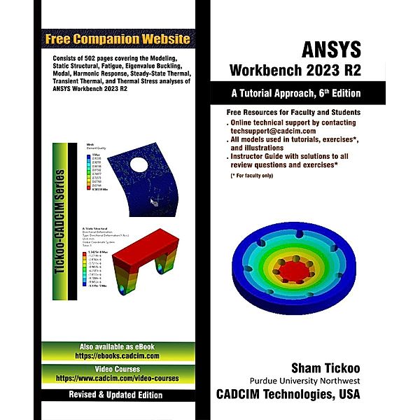 ANSYS Workbench 2023 R2: A Tutorial Approach, 6th Edition, Sham Tickoo