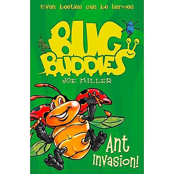 Ant Invasion / Bug Buddies Bd.3, Joe Miller