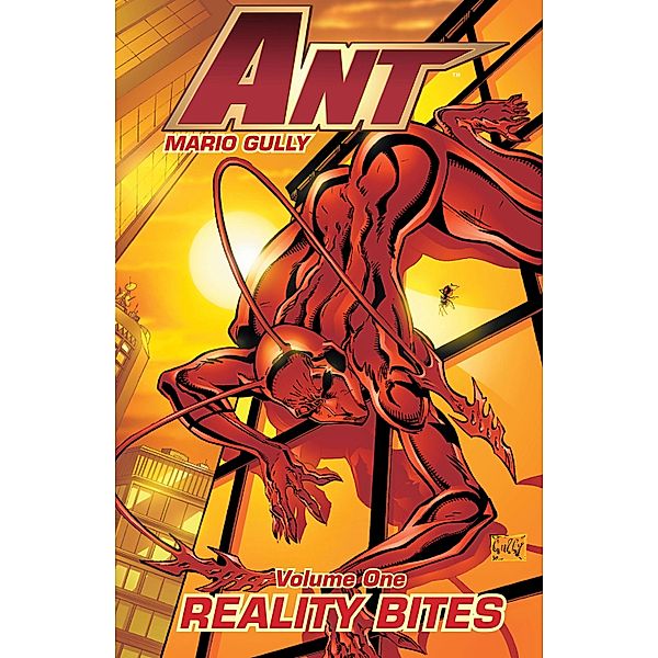 Ant Vol. 1 Reality Bites / Ant, Mario Gully