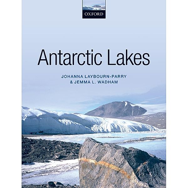 Antarctic Lakes, Johanna Laybourn-Parry, Jemma Wadham