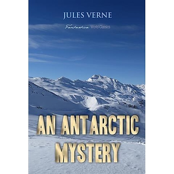Antarctic Mystery, Jules Verne