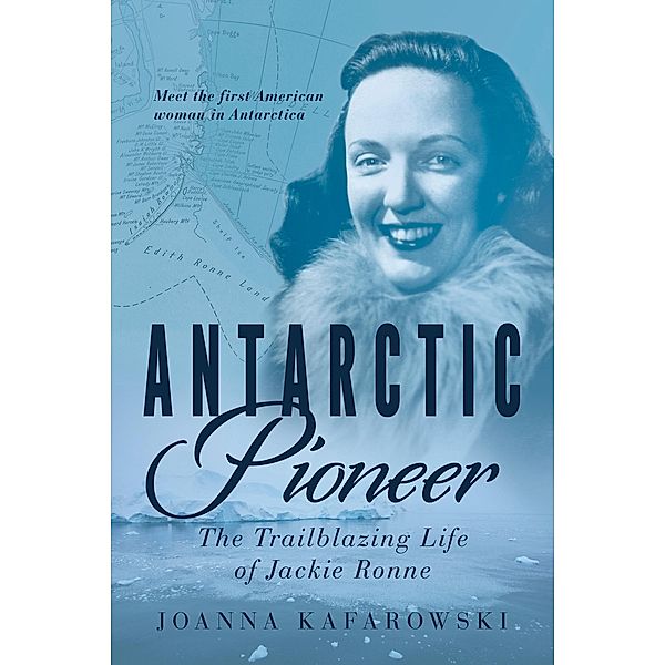 Antarctic Pioneer, Joanna Kafarowski