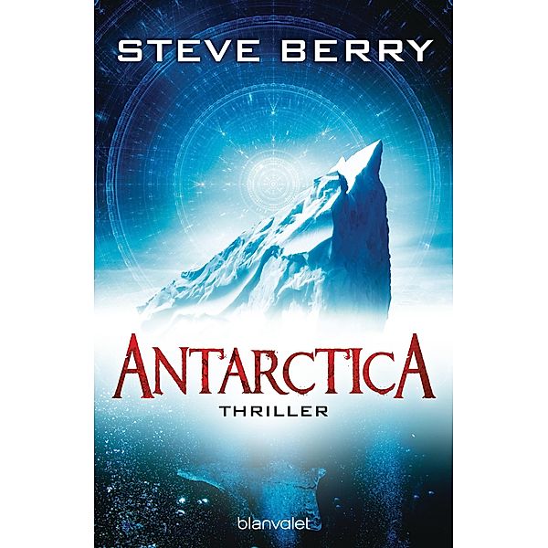 Antarctica / Cotton Malone Bd.4, Steve Berry