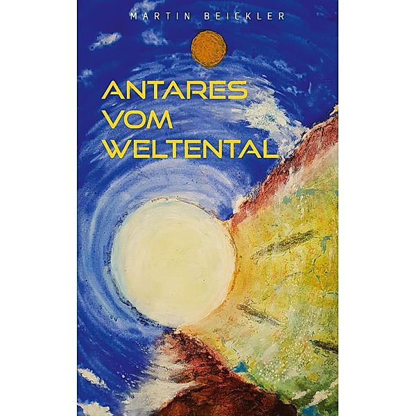 Antares vom Weltental, Martin Beickler