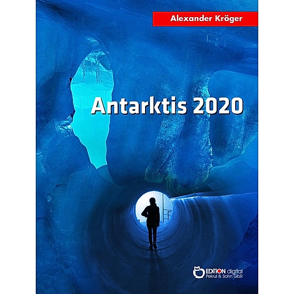 Antarktis 2020, Alexander Kröger