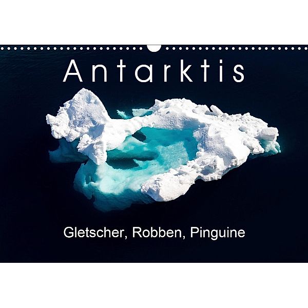 Antarktis Gletscher, Robben, Pinguine (Wandkalender 2021 DIN A3 quer), Thomas Gerber