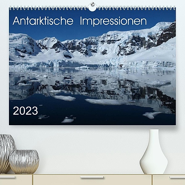 Antarktische Impressionen (Premium, hochwertiger DIN A2 Wandkalender 2023, Kunstdruck in Hochglanz), Sabine Geschke