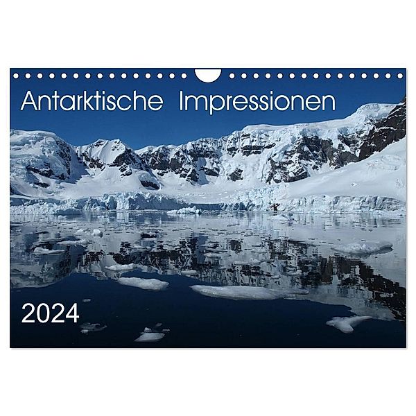 Antarktische Impressionen (Wandkalender 2024 DIN A4 quer), CALVENDO Monatskalender, Sabine Geschke