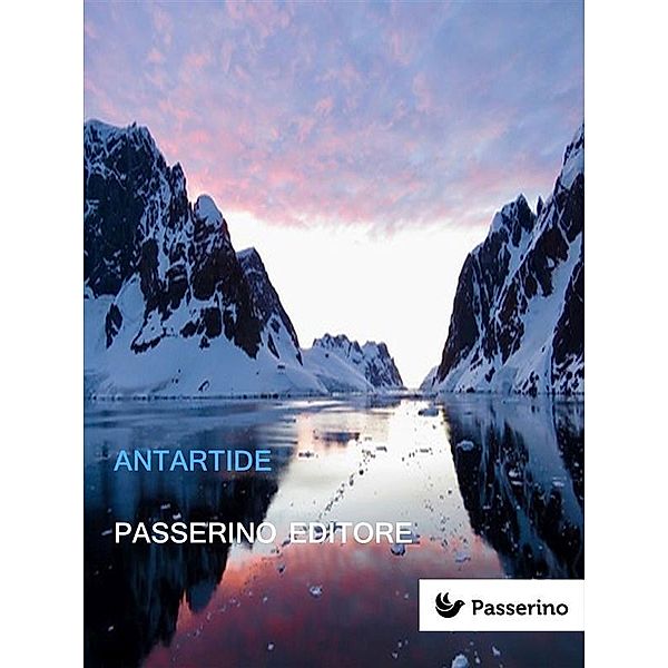 Antartide, Passerino Editore