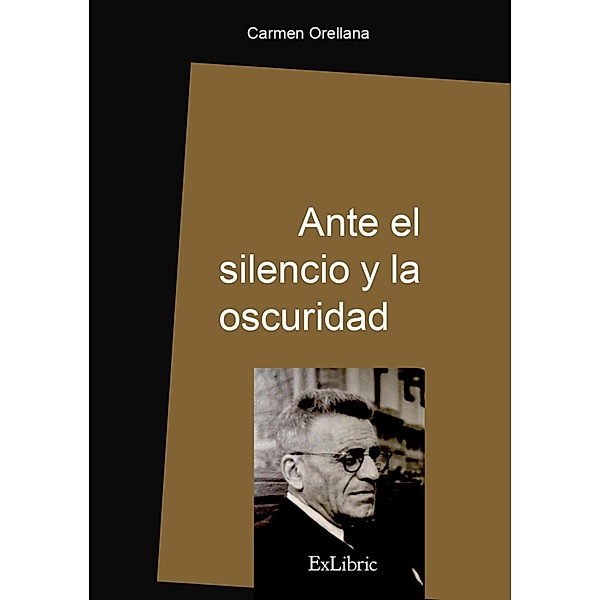 Ante el silencio y la oscuridad, Carmen Orellana