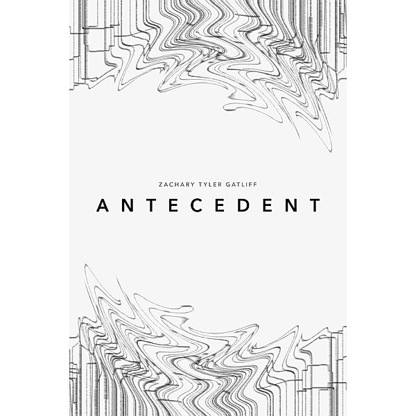 Antecedent, Zachary Gatliff