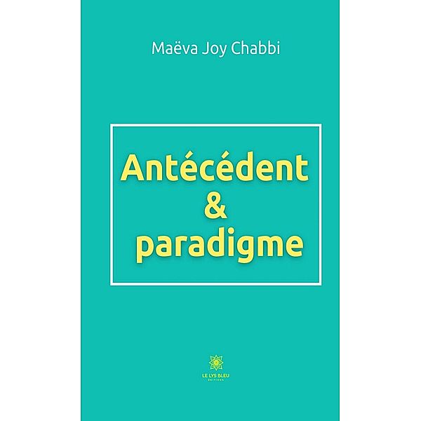 Antécédent & paradigme, Maëva Joy Chabbi