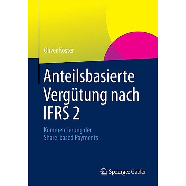 Anteilsbasierte Vergütung nach IFRS 2, Oliver Köster