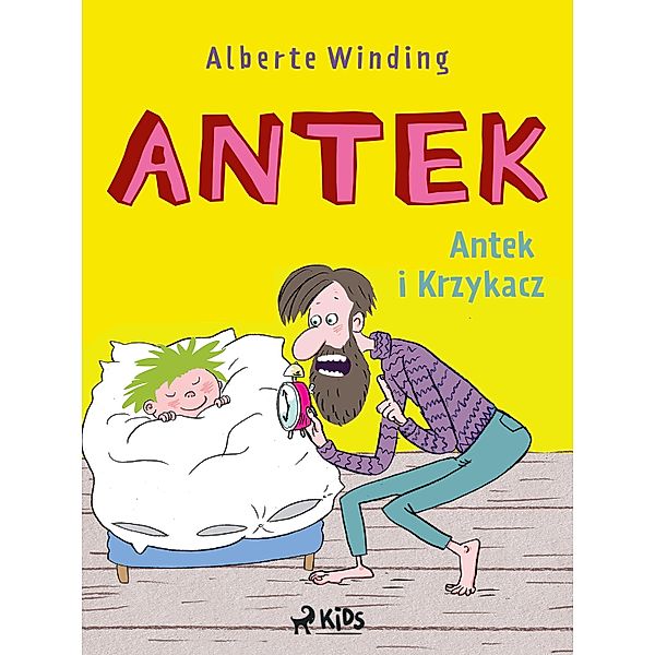 Antek (1) - Antek i Krzykacz / Antek Bd.1, Alberte Winding