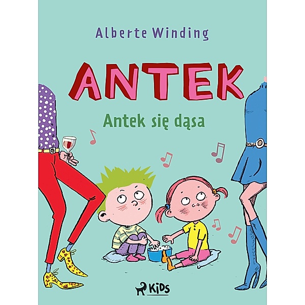 Antek (3) - Antek sie dasa / Antek Bd.3, Alberte Winding