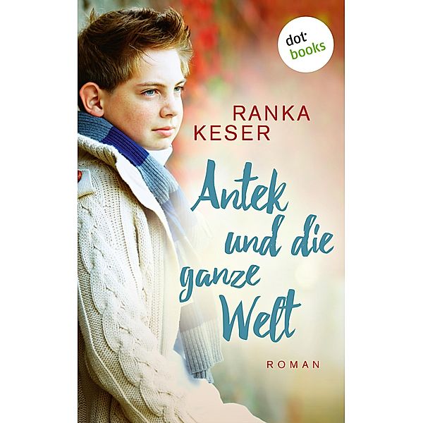 Antek und die ganze Welt, Ranka Keser