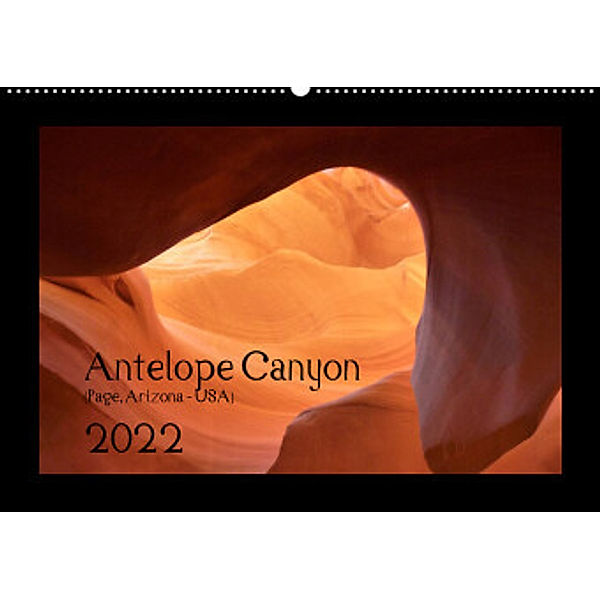 Antelope Canyon 2022 (Wandkalender 2022 DIN A2 quer), Karsten Struck