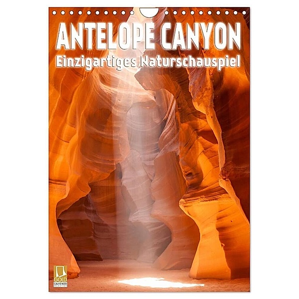 Antelope Canyon - Einzigartiges Naturschauspiel (Wandkalender 2024 DIN A4 hoch), CALVENDO Monatskalender, Melanie Viola