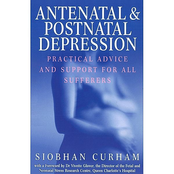 Antenatal And Postnatal Depression, Siobhan Curham