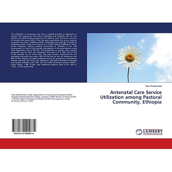 Antenatal Care Service Utilization among Pastoral Community, Ethiopia, Teka Wolderufael