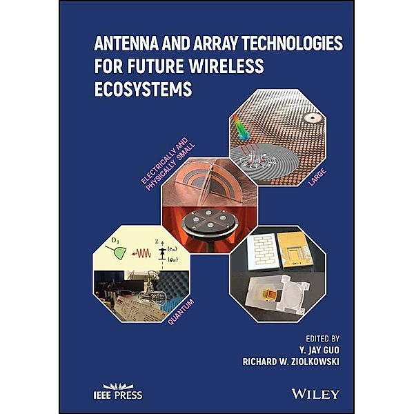 Antenna and Array Technologies for Future Wireless Ecosystems