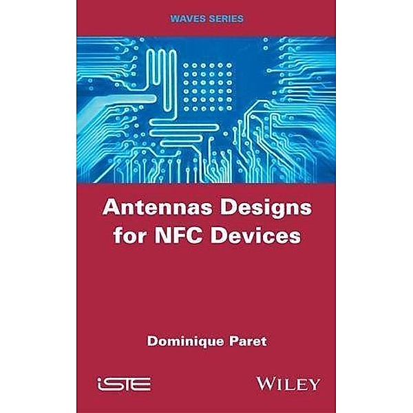 Antenna Designs for NFC Devices, Dominique Paret
