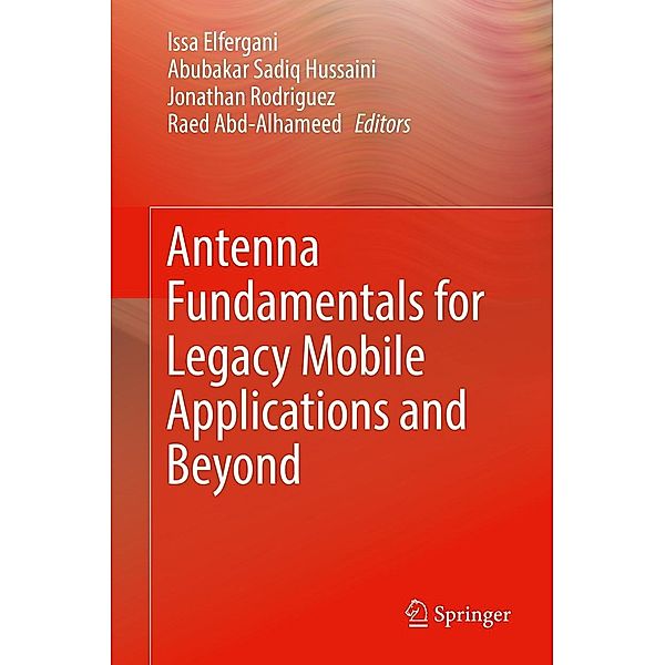 Antenna Fundamentals for Legacy Mobile Applications and Beyond