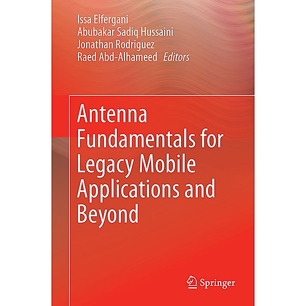 Antenna Fundamentals for Legacy Mobile Applications and Beyond