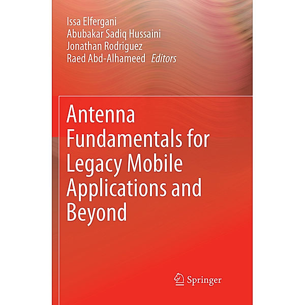 Antenna Fundamentals for Legacy Mobile Applications and Beyond