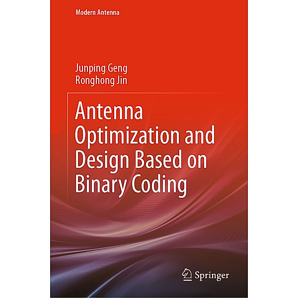 Antenna Optimization and Design Based on Binary Coding, Junping Geng, Ronghong Jin