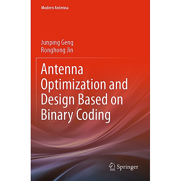 Antenna Optimization and Design Based on Binary Coding, Junping Geng, Ronghong Jin